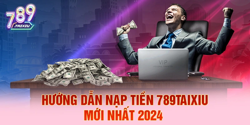 Hướng dẫn nạp tiền tại lucky88